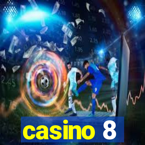 casino 8